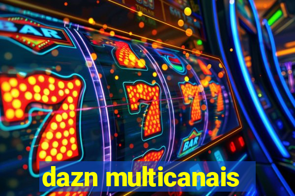 dazn multicanais